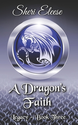 A Dragon's Faith: Paranormal Council - Legacy -... 1777893372 Book Cover