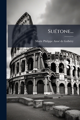 Suétone... [French] 1277363692 Book Cover