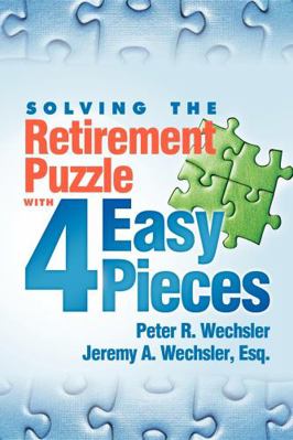Solving the Retirement Puzzle with 4 Easy Pieces 1599323109 Book Cover