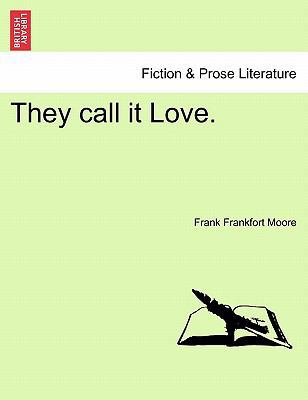 They Call It Love. 1241574871 Book Cover