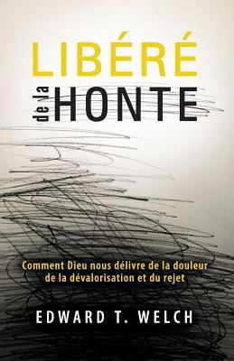 Libéré de la Honte (Shame Interrupted): Comment... [French] 2890822575 Book Cover