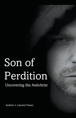 Son of Perdition: Uncovering the Antichrist B0CZVLGHNP Book Cover