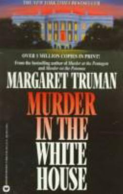 Murder in the White House 0446314889 Book Cover