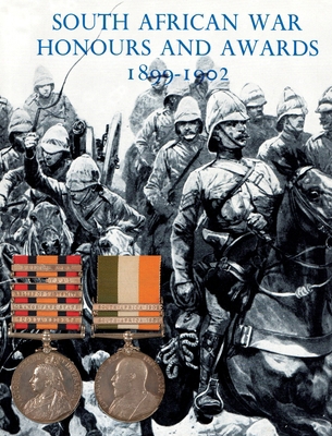 South African War Honours and Awards 1899-1902:... 1783316527 Book Cover