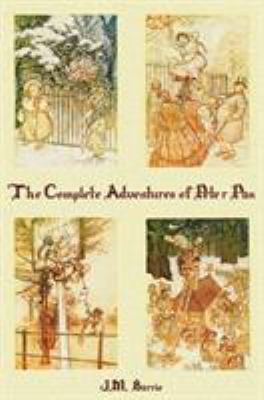 The Complete Adventures of Peter Pan (complete ... 1781393613 Book Cover