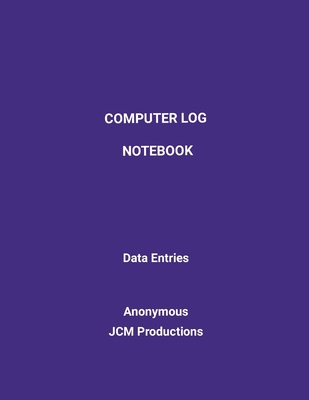 Computer Log Notebook: Data Log Entries 1387658042 Book Cover