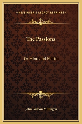 The Passions: Or Mind and Matter: Illustrated b... 1169348580 Book Cover