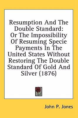 Resumption And The Double Standard: Or The Impo... 0548947287 Book Cover