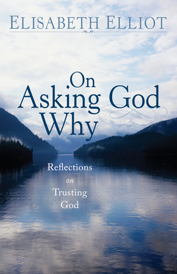 On Asking God Why 0800742389 Book Cover