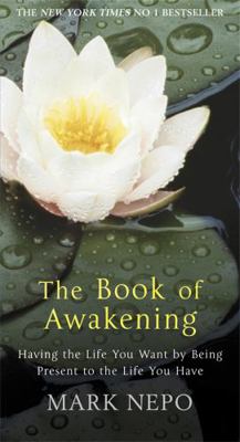 The Book of Awakening: Having the Life You Want... 0857386913 Book Cover