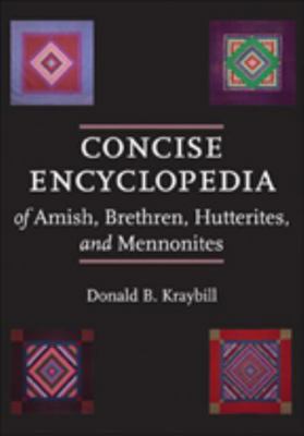 Concise Encyclopedia of Amish, Brethren, Hutter... 0801896576 Book Cover