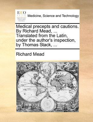 Medical Precepts and Cautions. by Richard Mead,... 1140874365 Book Cover