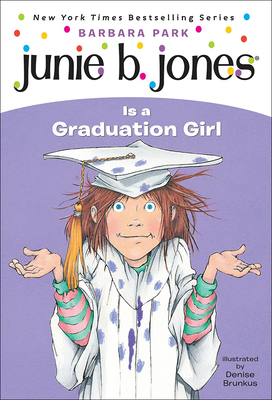 Junie B. Jones Is a Graduation Girl 075690708X Book Cover