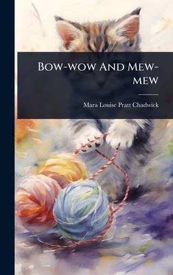 Bow-wow And Mew-mew 1024473740 Book Cover