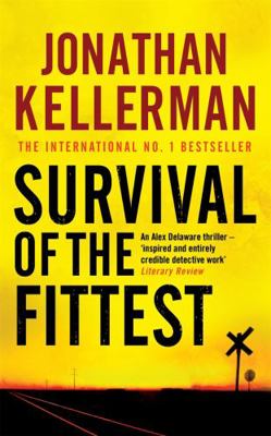 Survival of the Fittest. Jonathan Kellerman 0755342763 Book Cover