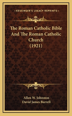 The Roman Catholic Bible And The Roman Catholic... 1167262085 Book Cover