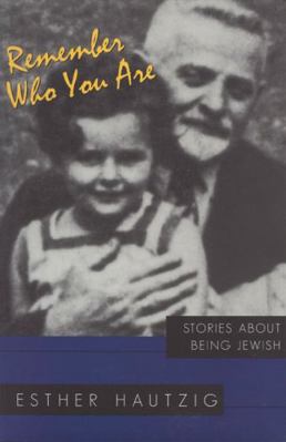 Remember Who You Are: Stories about Being Jewish 082760694X Book Cover