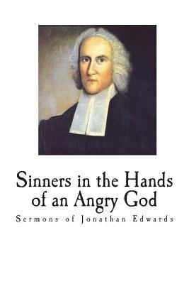 Sinners in the Hands of an Angry God: Sermons o... 1721736611 Book Cover