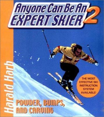 Anyone Can Be an Expert Skier II: Powder, Bumps... 1578260744 Book Cover
