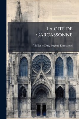 La cité de Carcassonne [French] 1178813673 Book Cover