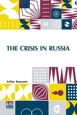 The Crisis In Russia B0DQLP7DVH Book Cover