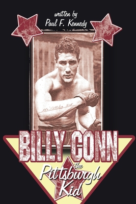 Billy Conn - the Pittsburgh Kid 1425973442 Book Cover