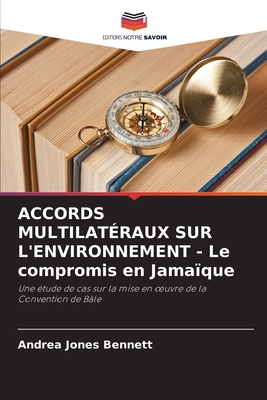 ACCORDS MULTILATÉRAUX SUR L'ENVIRONNEMENT - Le ... [French] 6205679973 Book Cover