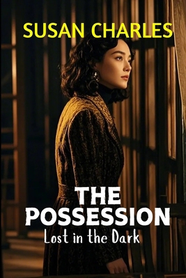 Possession: Lost in the Dark B0DN567NCZ Book Cover