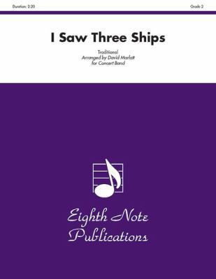 I Saw Three Ships: Conductor Score & Parts 1554724767 Book Cover