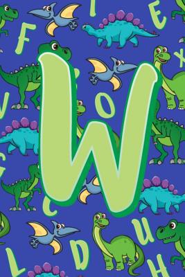 W: Dinosaur Alphabet Practice Writing Book for ... 1099274389 Book Cover