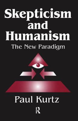 Skepticism and Humanism: The New Paradigm 0765800519 Book Cover