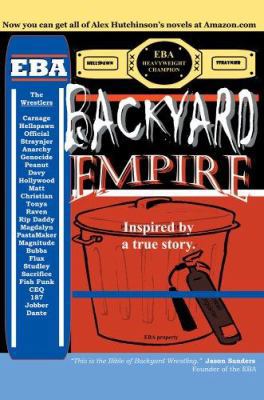 Backyard Empire: Inspired by a true story. 0595339379 Book Cover