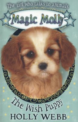 The Wish Puppy (Magic Molly) 1407129120 Book Cover