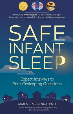 Safe Infant Sleep: Expert Answers to Your Cosle... 1930775768 Book Cover