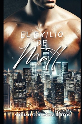 El exilio de Matt [Spanish] B0DPFXZGJJ Book Cover