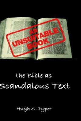 An Unsuitable Book: The Bible as Scandalous Text 1905048327 Book Cover