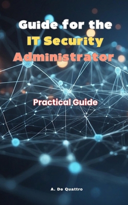 Guide for the IT Security Administrator B0DVKY49JD Book Cover