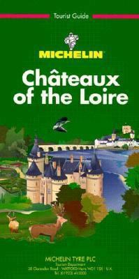 Michelin Green Guide Chateaux of the Loire 2061322042 Book Cover