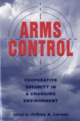 Arms Control: Cooperative Security in a Changin... 1588260380 Book Cover