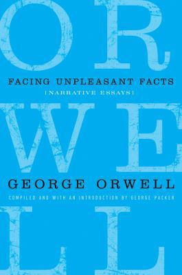 Facing Unpleasant Facts: Narrative Essays 0151013616 Book Cover