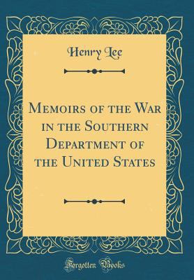 Memoirs of the War in the Southern Department o... 0484212990 Book Cover