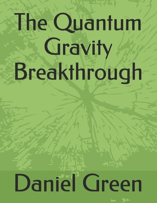 The Quantum Gravity Breakthrough B0GYSGDY5B Book Cover