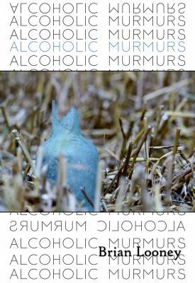 Alcoholic Murmurs 1947021028 Book Cover