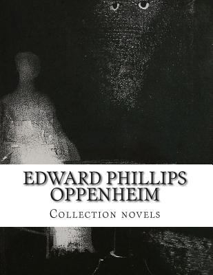 Edward Phillips Oppenheim, Collection novels 1500387134 Book Cover
