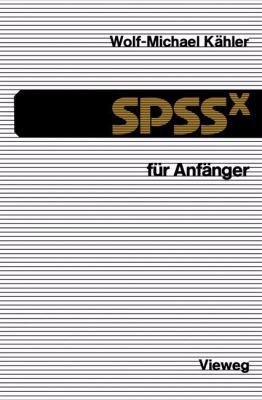 Spssx Für Anfänger: Eine Einführung in Das Date... [German] 3528133619 Book Cover