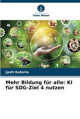 Mehr Bildung für alle: KI für SDG-Ziel 4 nutzen [German] 6207741226 Book Cover