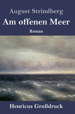 Am offenen Meer (Großdruck) [German] 3847841580 Book Cover