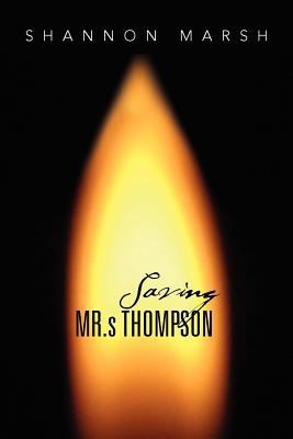 Saving MR.S Thompson 1479707775 Book Cover