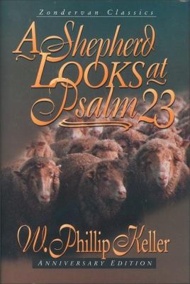 A Shepherd Looks at Psalm 23 0310209943 Book Cover