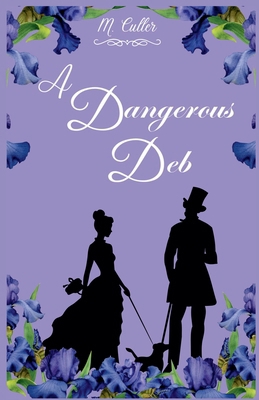 A Dangerous Deb B0H7TGZ5RT Book Cover
